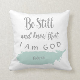 Sei still und kenne KJV-Schrift Kissen
