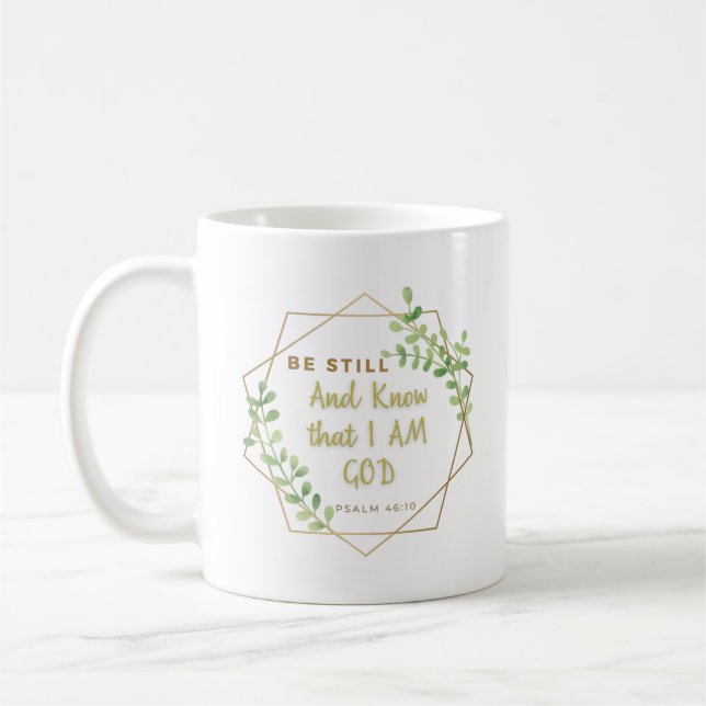 "Sei still und weißt, dass ich Gott bin" Bibelschr Kaffeetasse (Links)