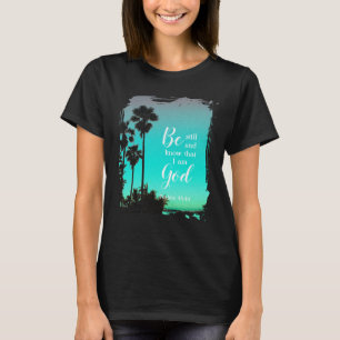 Sei still und wisse Individuelle christliche Gla T-Shirt