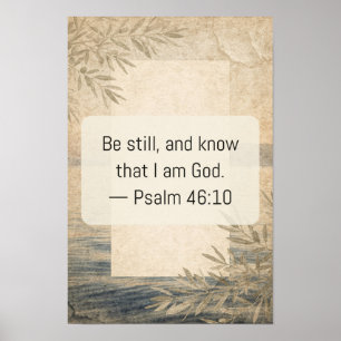 Sei still und wisse — Psalm 46:10 Poster