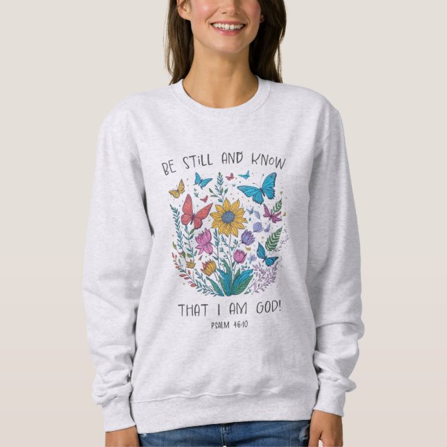 Sei still und wisse Sweatshirt (Vorderseite)