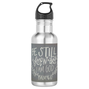 "Sei still & weiß, dass ich Gott bin" Wasserflasch Edelstahlflasche