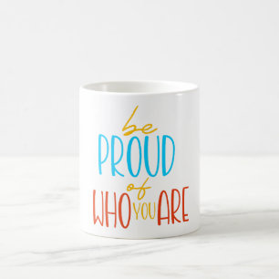 Sei stolz auf dich selbst kaffeetasse