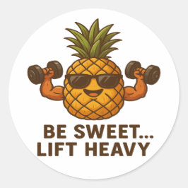 Sei süß, heb schwer Ananas Fitnessstudio Fitness l Runder Aufkleber