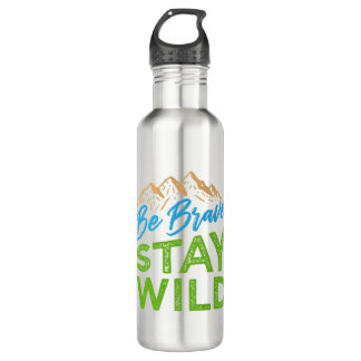 Sei tapfer Bleibe Wilde Wildnis im Freien Wanderge Edelstahlflasche