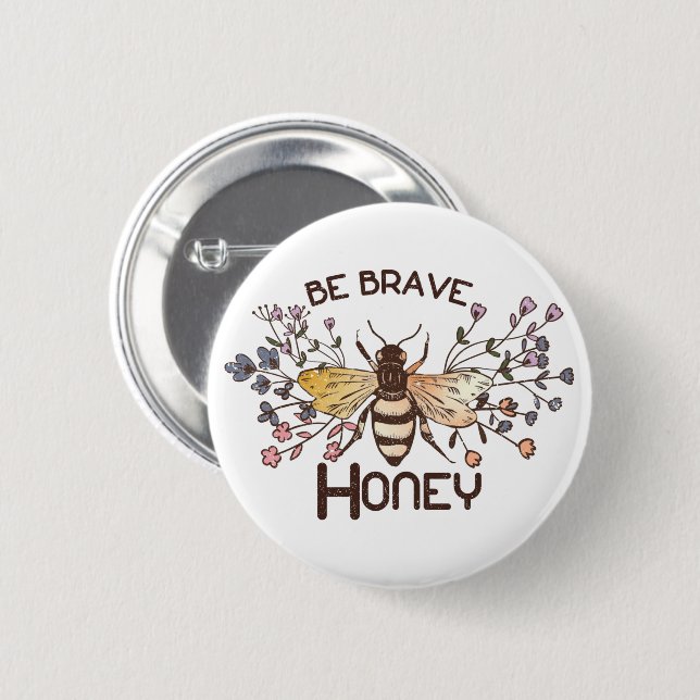 Sei tapfer Honey Bee Button (Vorne & Hinten)