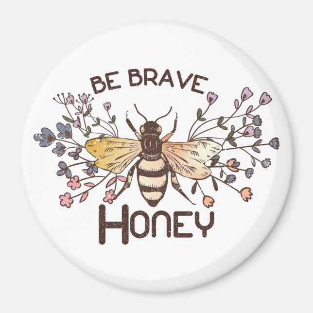 Sei tapfer Honey Bee Magnet (Vorne)