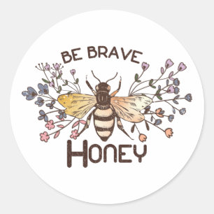 Sei tapfer Honey Bee Runder Aufkleber