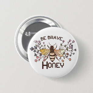 Sei tapfer Honigbiene Button