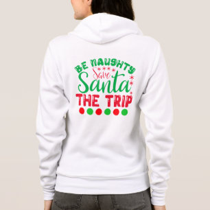 Sei unartig, rette Santas Reise-81634 Hoodie