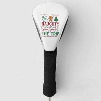 Sei unartig, rette Santas Reise, Lebkuchen-Weihnac Golf Headcover