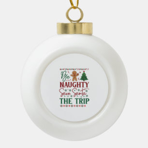 Sei unartig, rette Santas Reise, Lebkuchen-Weihnac Keramik Kugel-Ornament