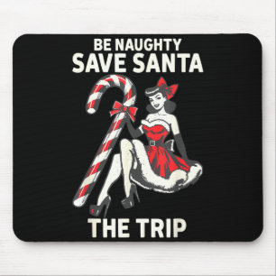 Sei unartig, rette Santas Reise, lustiges Weihnach Mousepad