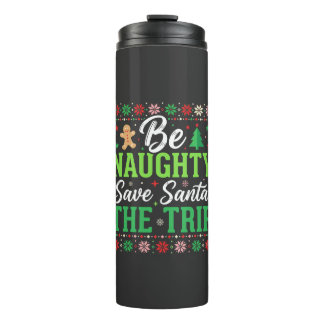 Sei unartig, rette Weihnachtsmann Lustiges Weihnac Thermosbecher