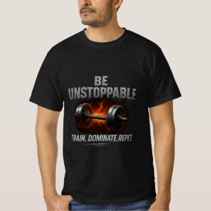 Sei unaufhaltsam Bodybuilding-Mentalität   Alpha M T-Shirt