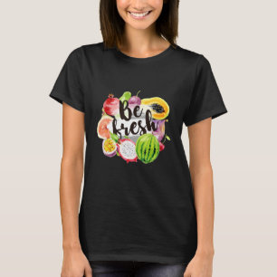 Sei Veganes Obst Cooler vegetarischer Bauer Markt T-Shirt
