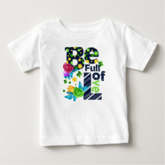 Sei voll mit Liebe Kinder T - Shirt