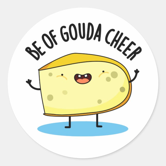 Sei von Gouda Cheer Funny Cheese Puff Runder Aufkleber (Vorderseite)