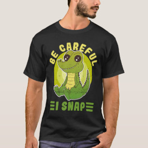 Sei vorsichtig - ich schlage - Niedlicher Krokodil T-Shirt