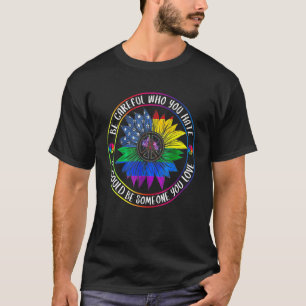 Sei vorsichtig, wen du hasst, es könnte jemand sei T-Shirt