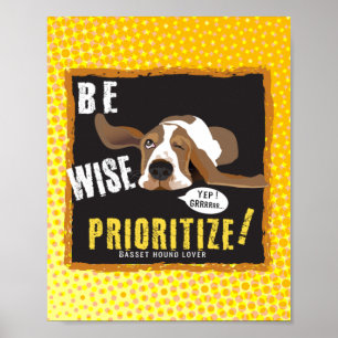 Sei weise, priorisieren poster
