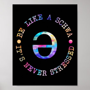 Sei wie eine Schwa, ihr nie betrunkener Sprachunte Poster