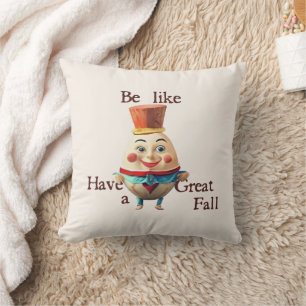 Sei wie Humpty Kissen
