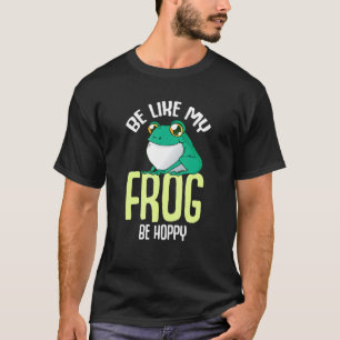 Sei wie mein Frosch, wenn du Mohntoad fängst T-Shirt