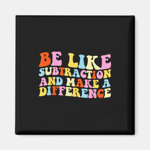 Sei wie Subtraktion und mache einen Unterschied Lu Magnet