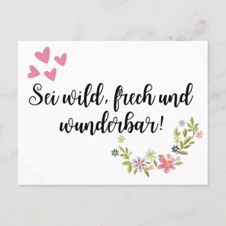 Sei wild, frech und wunderbar! postkarte