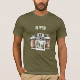 Sei Wild Kamera Foto Bäume Abenteuer T-Shirt