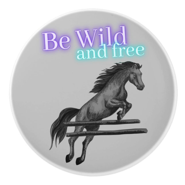 Sei wild und frei beim Springen Keramikknauf (Vorderseite)