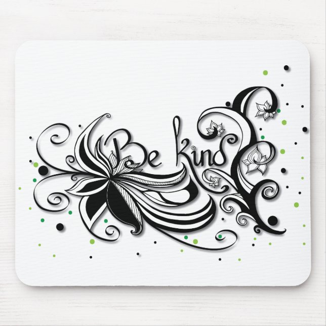 SEID KIND! Zitat zur inspirierenden Kalligrafie Mousepad (Vorne)