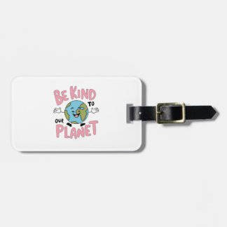 Seid nett zu unserem Planeten 💚 Gepäckanhänger