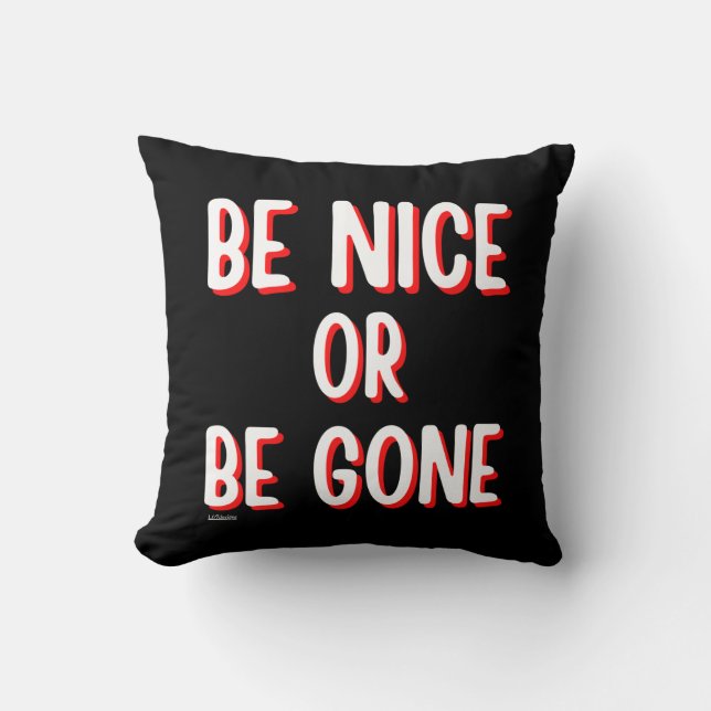 SEID NICE ODER SEIN komisches Zitat? Kissen (Vorderseite)