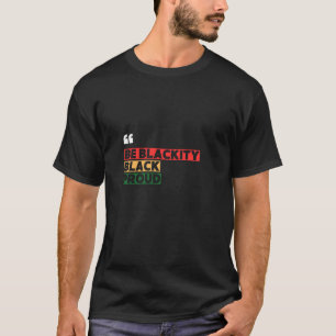 Seid Schwarz Schwärze stolz T-Shirt