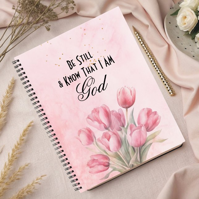 Seid still und wisst, dass ich GOTT bin Notizbuch (Be Still & Know That I Am God.  Beautiful Tulip Design Bible Study Notebook)