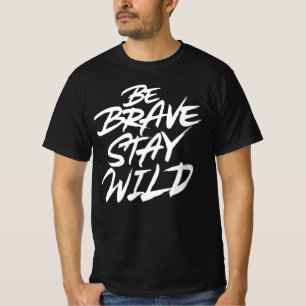 Seid tapfer bleibe T-Shirt