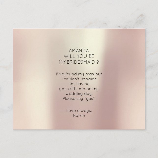 Seide Rose Gold wird meine Bridesmaid sein Einladungspostkarte (Vorderseite)