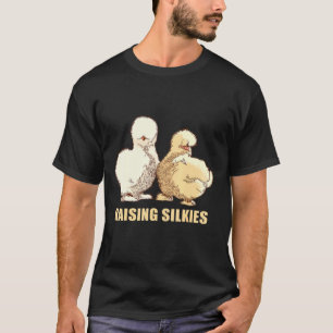 Seidenhuhn Hinterhof Zwerghuhn Farm Aufzucht T-Shirt