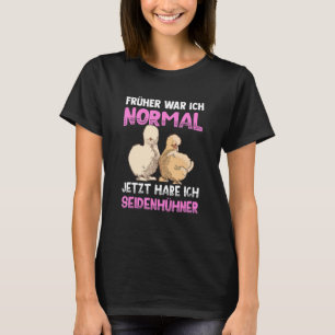 Seidenhühner-Silkie-Hühner-Sprichwort Hühnersaft T-Shirt