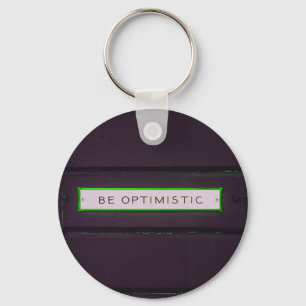 Seien optimistische positive Worte Rustikalen Look Schlüsselanhänger