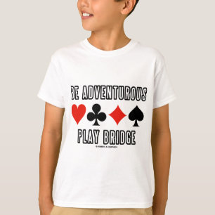 Seien Sie abenteuerliche Spiel-Brücke (vier T-Shirt