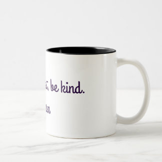 Seien Sie albern, seien Sie ehrlich, seien Sie Zweifarbige Tasse