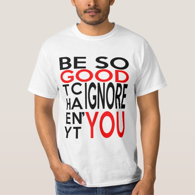 SEIEN Sie, ALSO GUT KÖNNEN SIE SIE NICHT T-Shirt (Vorderseite)