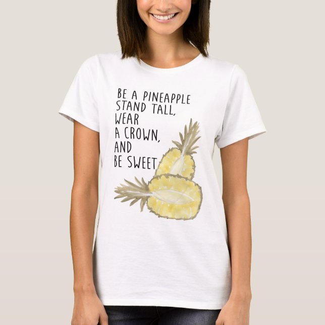 Seien Sie Ananas Seien Sie groß, tragen Sie eine K T-Shirt (Vorderseite)
