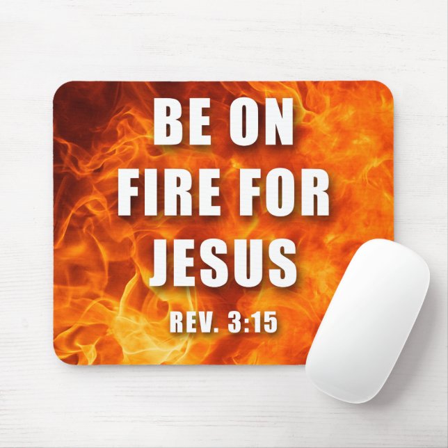 Seien Sie auf Feuer für Jesus Christliches Glauben Mousepad (Mit Mouse)
