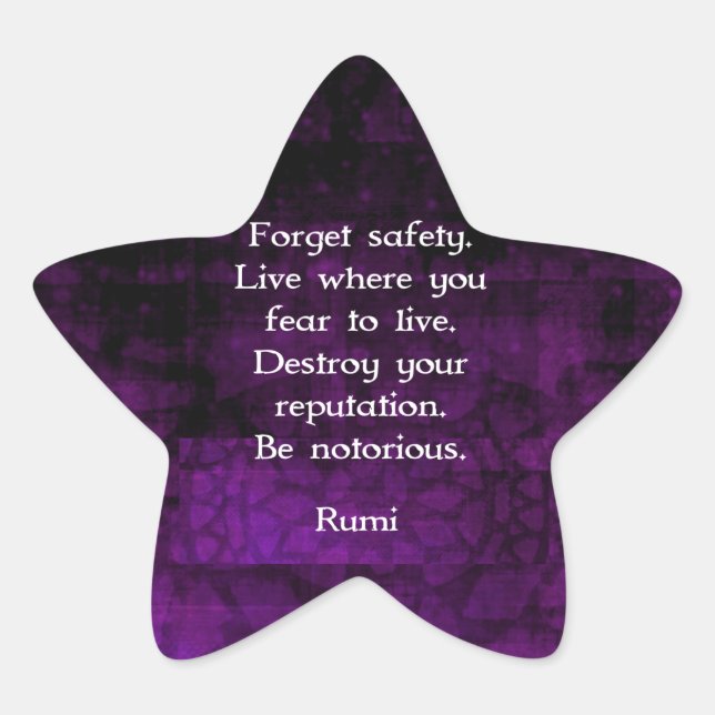 Seien Sie berüchtigt Rumi Inspiration Zitat Stern-Aufkleber (Vorderseite)