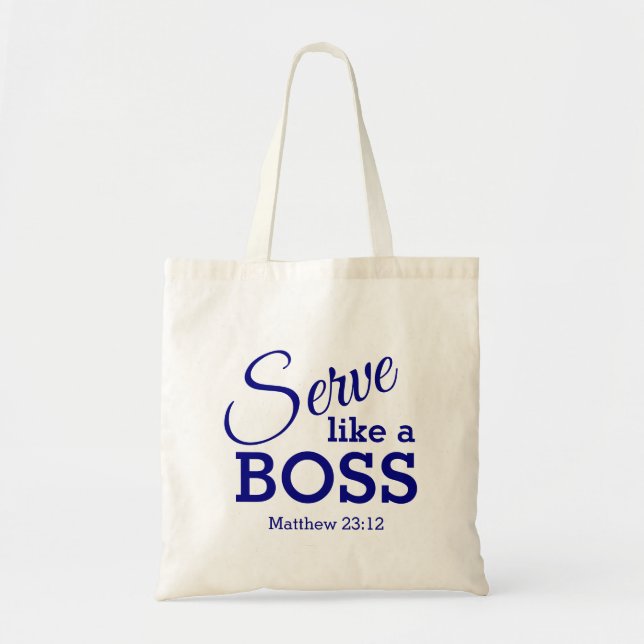 Seien Sie bescheiden SERVE wie ein BOSS Christlich Tragetasche (Vorne)
