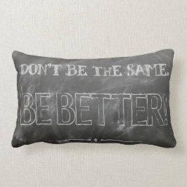 Seien Sie besser Lendenkissen